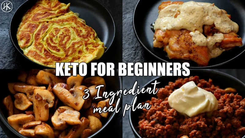 Keto For Beginners - 3 Ingredient Keto Meal Plan