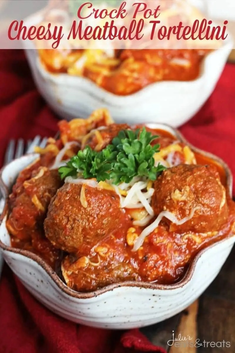 Crock Pot Cheesy Meatball Tortellini