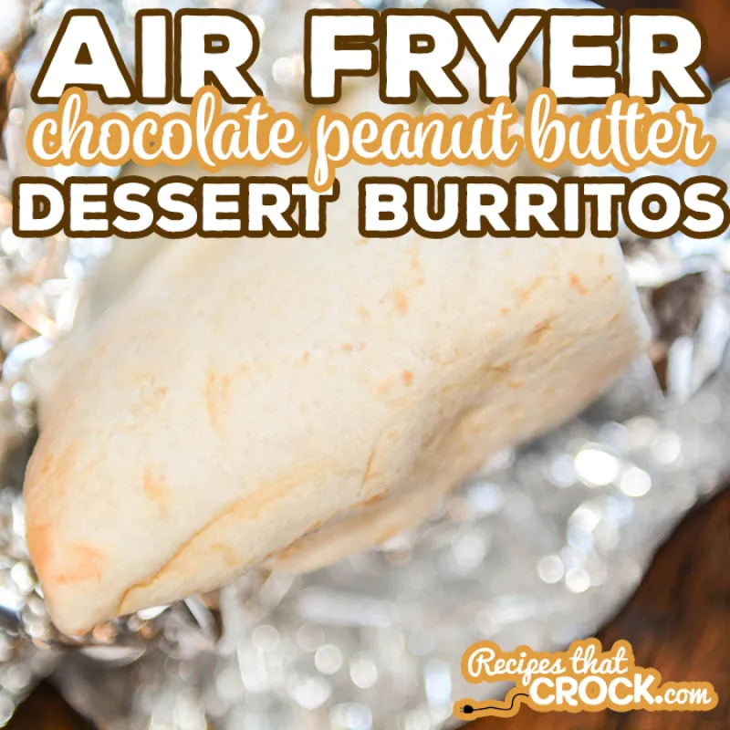 Air Fryer Dessert Burritos