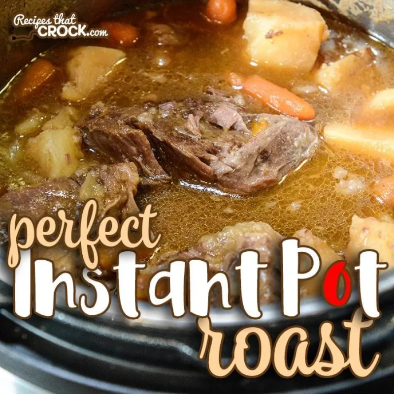 Perfect Instant Pot Roast