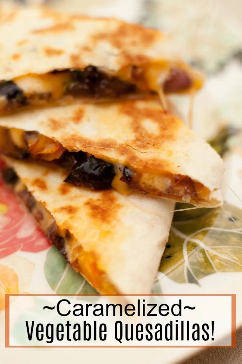 Caramelized Veggie Quesadillas
